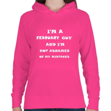 PRINTFASHION Februári vagyok és nem szégyellem a hibáimat - Női kapucnis pulóver - Fukszia női pulóver, kardigán