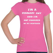 PRINTFASHION Februári vagyok és nem szégyellem a hibáimat - Női póló - Rózsaszín női póló