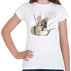 PRINTFASHION Feed me - Chinchilla - Női póló - Fehér