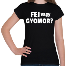 PRINTFASHION Fej vagy gyomor - Női póló - Fekete női póló