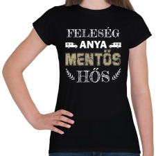 PRINTFASHION Feleség, anya, mentős, hős - Női póló - Fekete női póló