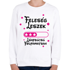 PRINTFASHION Feleség leszek Lánybúcsú folyamatban - Gyerek pulóver - Fehér