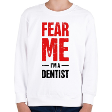 PRINTFASHION Félj tőlem, én vagyok a fogorvos 2 - Gyerek pulóver - Fehér