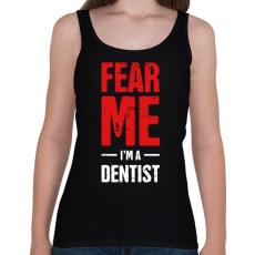 PRINTFASHION Félj tőlem, én vagyok a fogorvos - Női atléta - Fekete