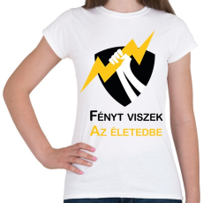 PRINTFASHION Fényt viszek az életedbe - Női póló - Fehér