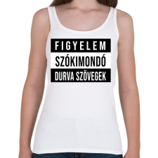 PRINTFASHION Figyelem Szókimondó Durvaszöveg - Női atléta - Fehér női trikó