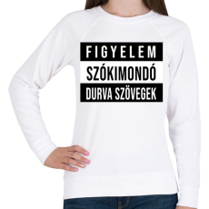 PRINTFASHION Figyelem Szókimondó Durvaszöveg - Női pulóver - Fehér