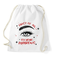 PRINTFASHION Fix your eyebrows - Sportzsák, Tornazsák - Fehér tornazsák