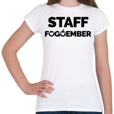 PRINTFASHION Fogóember Staff - Női póló - Fehér női póló