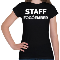 PRINTFASHION Fogóember Staff - Női póló - Fekete