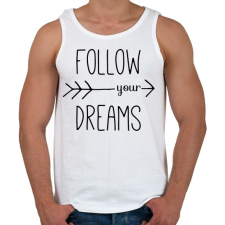 PRINTFASHION Follow your dreams - Férfi atléta - Fehér atléta, trikó