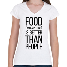 PRINTFASHION Food is better than people - Női V-nyakú póló - Fehér