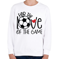PRINTFASHION For the love of the game - Gyerek pulóver - Fehér