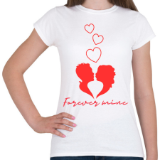 PRINTFASHION Forever mine - Női póló - Fehér női póló