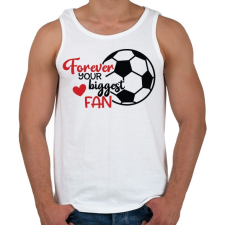 PRINTFASHION Forever Your Biggest Fan - Férfi atléta - Fehér atléta, trikó