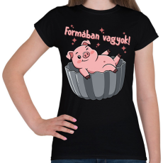 PRINTFASHION Formában vagyok - Női póló - Fekete