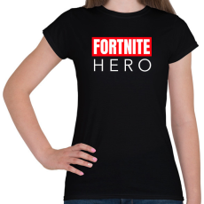 PRINTFASHION FORTNITE HERO - Női póló - Fekete