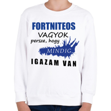 PRINTFASHION Fortniteos vagyok... - Gyerek pulóver - Fehér