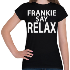 PRINTFASHION frankie-say-relax-white - Női póló - Fekete