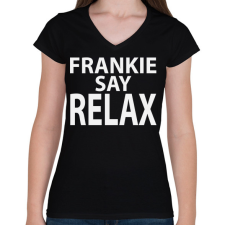 PRINTFASHION frankie-say-relax-white - Női V-nyakú póló - Fekete női póló