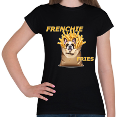 PRINTFASHION FRENCHIE FRIES - Női póló - Fekete