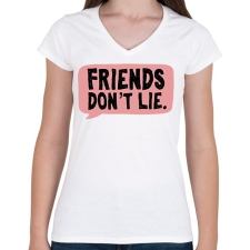 PRINTFASHION Friends don't lie - Női V-nyakú póló - Fehér női póló
