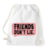 PRINTFASHION Friends don't lie - Sportzsák, Tornazsák - Fehér