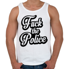 PRINTFASHION fuck the police - Férfi atléta - Fehér atléta, trikó