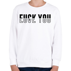 PRINTFASHION Fuck You - Love You - Gyerek pulóver - Fehér
