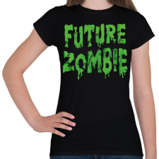 PRINTFASHION Future Zombie - Női póló - Fekete női póló