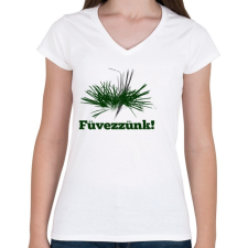PRINTFASHION füvezzünk - Női V-nyakú póló - Fehér női póló