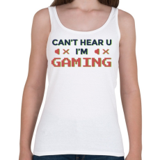 PRINTFASHION Gaming - I cant hear you - Női atléta - Fehér