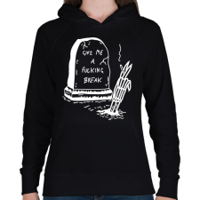 PRINTFASHION Give me a fucking break - Női kapucnis pulóver - Fekete női pulóver, kardigán
