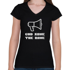 PRINTFASHION GOD SAVE THE RAVE - Női V-nyakú póló - Fekete női póló