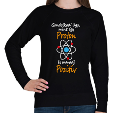 PRINTFASHION Gondolkodj úgy, mint egy proton és maradj pozitív - Női pulóver - Fekete