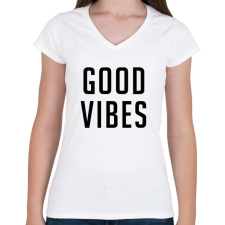 PRINTFASHION Good Vibes - Női V-nyakú póló - Fehér női póló