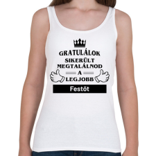 PRINTFASHION Gratulálok sikerült megtalálnod a legjobb festőt - Női atléta - Fehér női trikó
