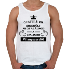 PRINTFASHION Gratulálok sikerült megtalálnod a legjobb villanyszerelőt - Férfi atléta - Fehér atléta, trikó
