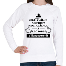 PRINTFASHION Gratulálok sikerült megtalálnod a legjobb villanyszerelőt - Női pulóver - Fehér