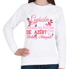 PRINTFASHION Gyászba teszed az életem de azért boldog nőnapot!  - Női pulóver - Fehér