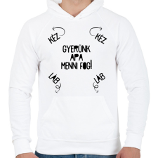 PRINTFASHION Gyerünk apa menni fog! - Férfi kapucnis pulóver - Fehér férfi pulóver, kardigán