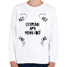 PRINTFASHION Gyerünk apa menni fog! - Gyerek pulóver - Fehér gyerek pulóver, kardigán