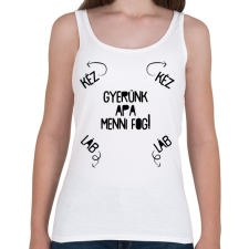 PRINTFASHION Gyerünk apa menni fog! - Női atléta - Fehér női trikó