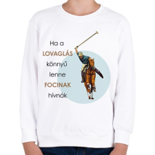 PRINTFASHION Ha a lovaglás könnyű lenne - Gyerek pulóver - Fehér gyerek pulóver, kardigán