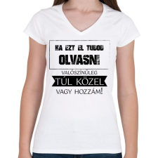 PRINTFASHION Ha ezt el tudod olvasni - Női V-nyakú póló - Fehér női póló
