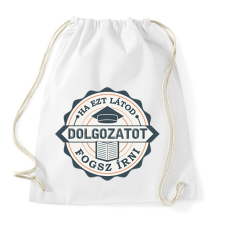 PRINTFASHION Ha ezt látod..  - Sportzsák, Tornazsák - Fehér tornazsák