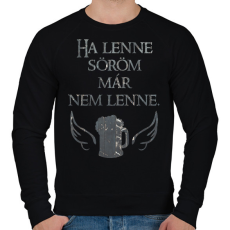 PRINTFASHION Ha lenne söröm, már nem lenne. - Férfi pulóver - Fekete
