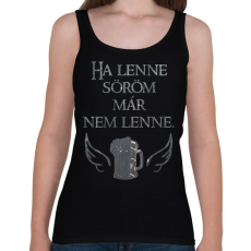 PRINTFASHION Ha lenne söröm, már nem lenne. - Női atléta - Fekete