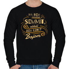 PRINTFASHION Ha nem csinálok semmit - Férfi pulóver - Fekete