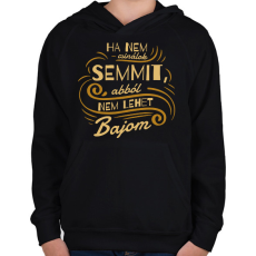 PRINTFASHION Ha nem csinálok semmit - Gyerek kapucnis pulóver - Fekete